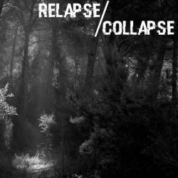 Relapse Collapse : Victim of These Lies